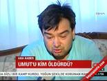 Umut'u Kim Öldürdü online video izle