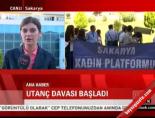 Utanç Davası Başladı