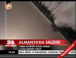 Almanya'da Saldırı