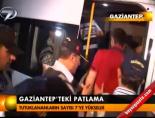Gaziantep'teki Patlama online video izle