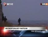 helikopter - Helikopterleri Yaktılar Videosu