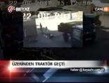Üzerinden Traktör Geçti
