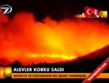 Alevler Korku Saldı