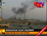 Muhalifler Uçak Düşürdü