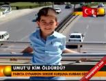 Umut'u Kim Öldürdü online video izle