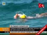 Ölümden Döndüler