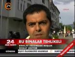 Bu binalar tehlikeli