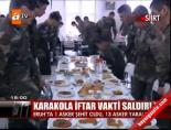 jandarma karakolu - Karakola iftar vakti saldırı! Videosu