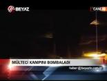 Mülteci Kampını Bombaladı