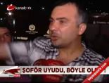 Şoför uyudu böyle oldu! online video izle