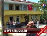 8 Eve Ateş Düştü