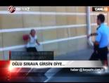 Oğlu Sınava Girsin Diye..