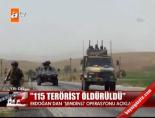 ''115 terörist öldürüldü'' online video izle