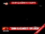 CHP çağrıyı yaptı online video izle