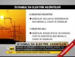 İstanbul'da elektrik kesintileri