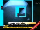 nasa - 'Merak' Mars'a indi Videosu