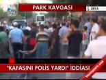 park kavgasi - 'Kafasını Polis Yardı' İddiası Videosu
