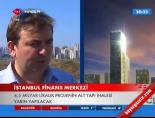 finans merkezi - İstanbul Finans Merkezi Videosu