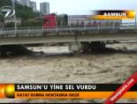 Samsun'u yine sel vurdu online video izle
