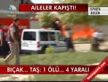 Aileler Kapıştı!