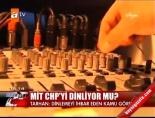 MİT CHP'yi dinliyor mu? online video izle