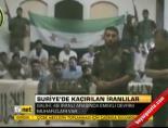 ali ekber salihi - Suriye'de kaçırılan İranlılar Videosu