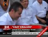 ''Vaay Kralsın'' online video izle