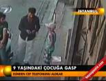 9 Yaşındaki Çocuğa Gasp
