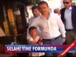 Selahi yine formunda online video izle