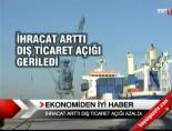 ihracat - Dış ticaret açığı azaldı Videosu