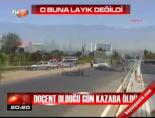 Doçent Olduğu Gün Kazada Öldü online video izle
