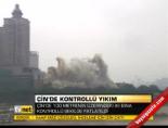 Çin'de Kontrollü Yıkım