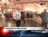 Paşa'dan zeybek dansı