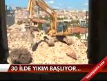 30 İlde Yıkım Başlıyor...