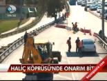 Haliç Köprüsü'nde Onarım Bitti  