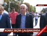 Koray Seçim Çalışmasında...
