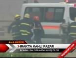 Irak'ta Kanlı Pazar
