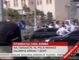 sehit polis - İstanbul'da canlı bomba Videosu