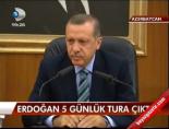 Erdoğan 5 günlük tura çıktı online video izle