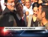 Kucaklaşmadan 'kucaklamaya'