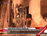 Pakistan'da fabrika yangınları
