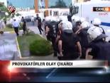 Provokatörler olay çıkardı