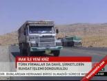 Irak ile yeni kriz