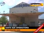 sahte icki - Sahte içki operasyonu Videosu