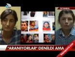 ''Aranıyorlar'' denildi ama...