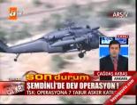 teror operasyonu - Şemdinli'de dev operasyon! Videosu