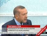 Erdoğan 'Film fikir ya da eleştiri hürriyeti ile açıklanamaz' online video izle