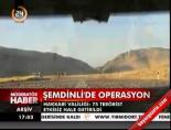 Şemdinli'de operasyon online video izle