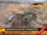 Hakkari'de büyük operasyon online video izle