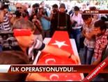 İlk operasyonuydu, şehit oldu online video izle